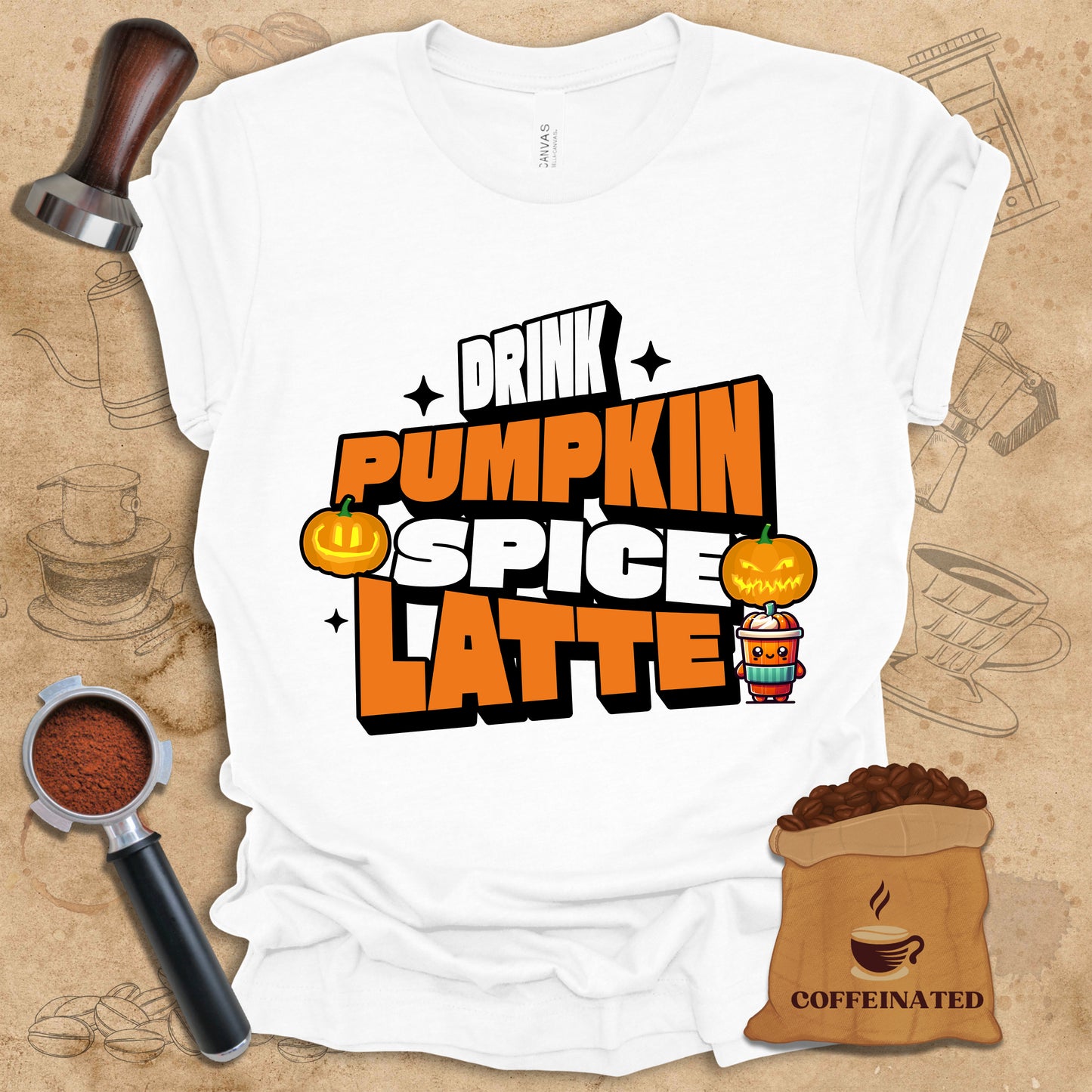 Drink Pumpkin Spice Latte Tee