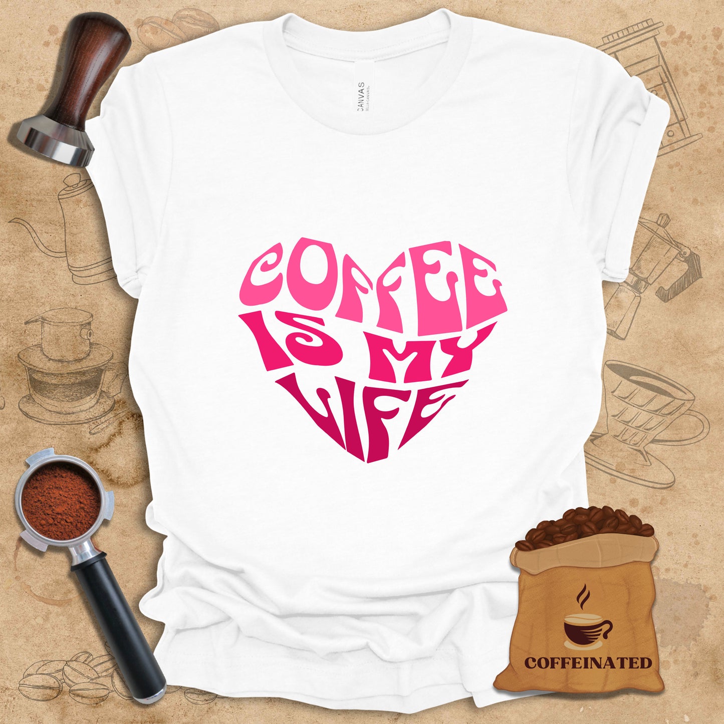 Coffee Is My Life Tee