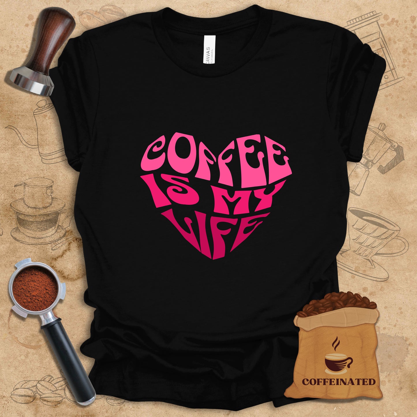 Coffee Is My Life Tee