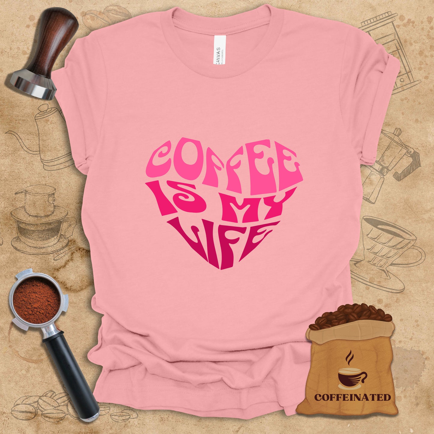 Coffee Is My Life Tee