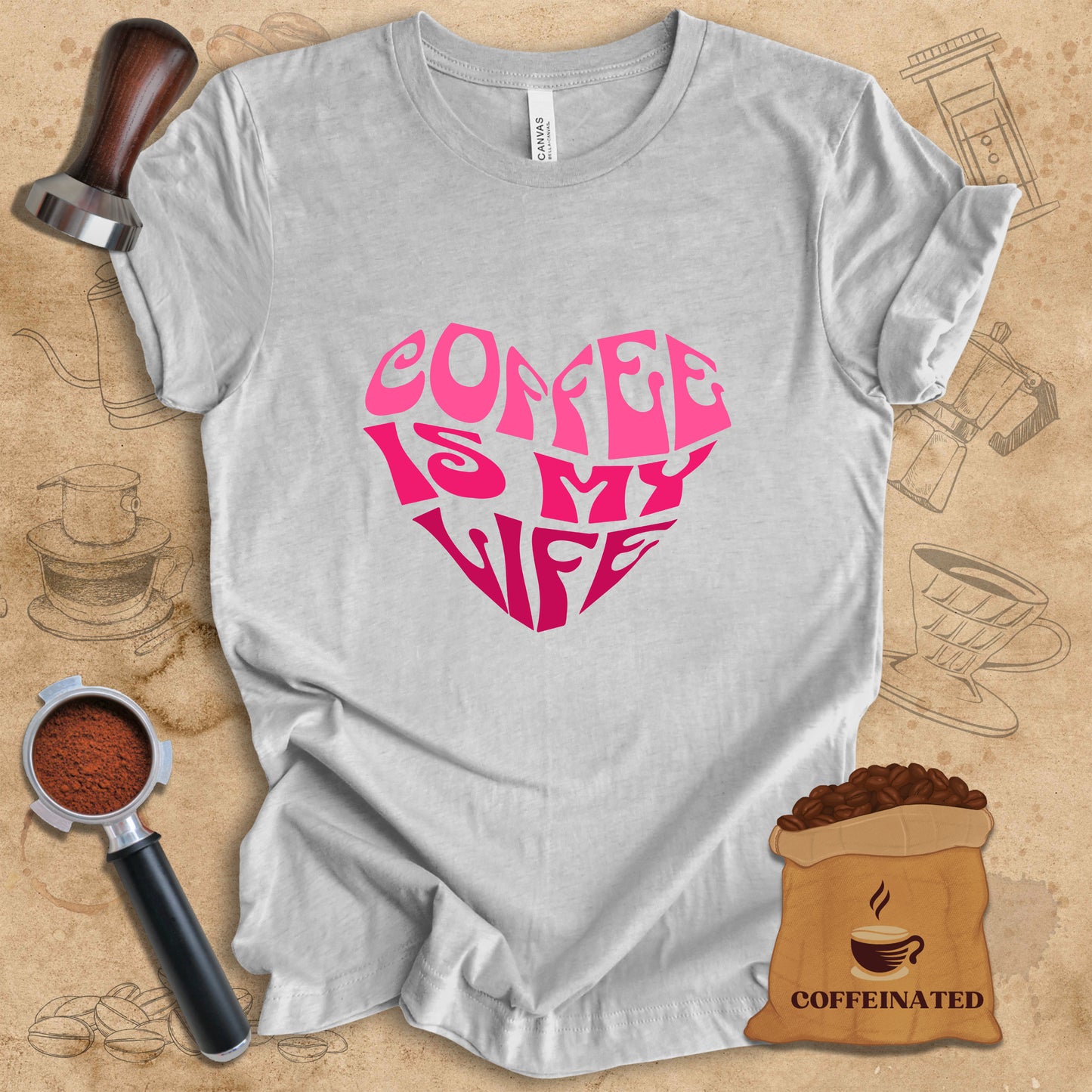 Coffee Is My Life Tee