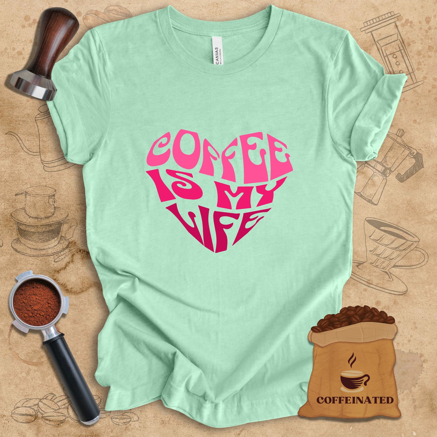 Coffee Is My Life Tee