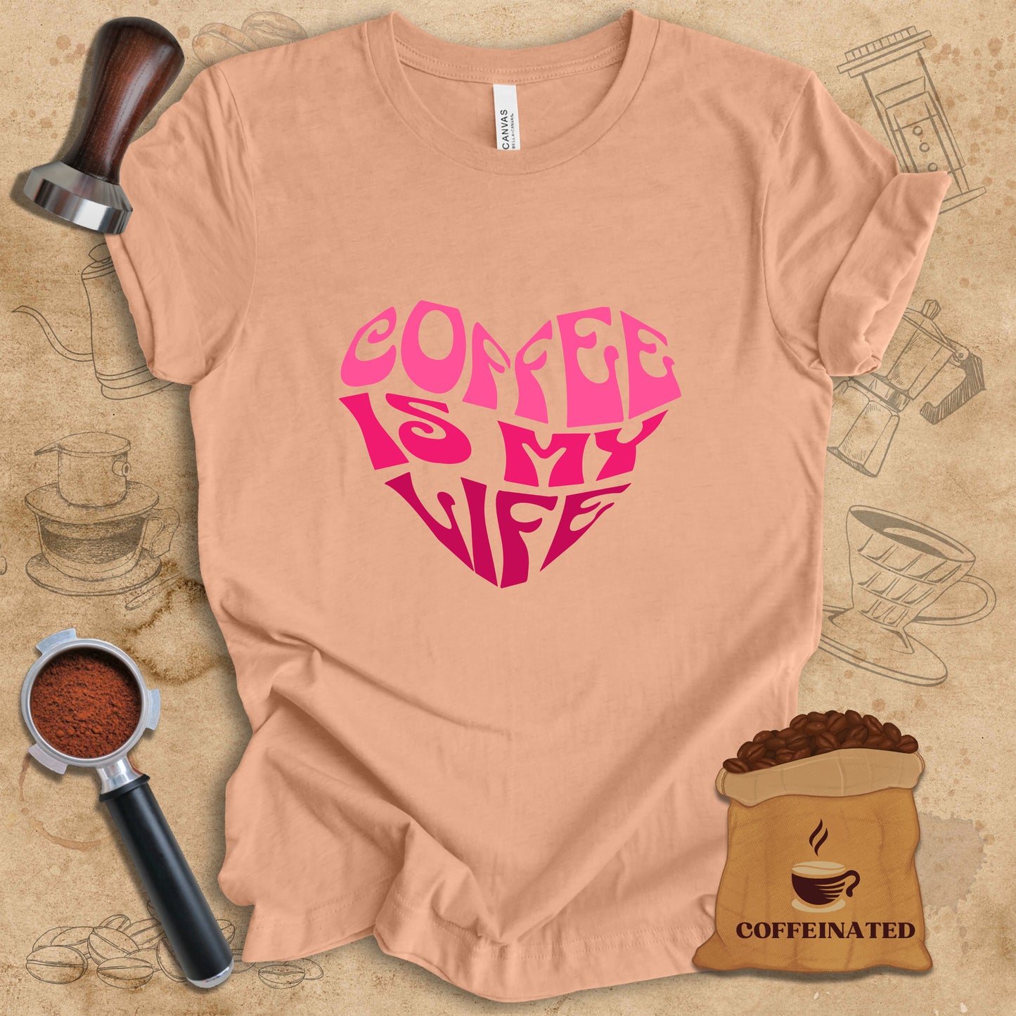 Coffee Is My Life Tee