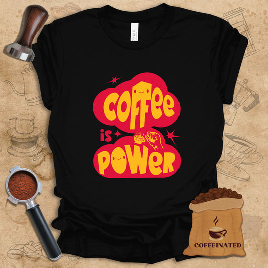 Coffee Is Power Tee