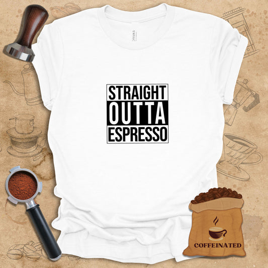 Straight Outta Espresso Tee