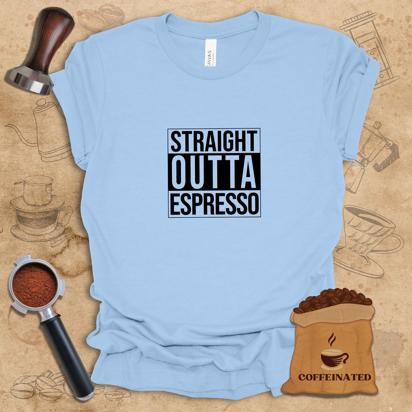 Straight Outta Espresso Tee