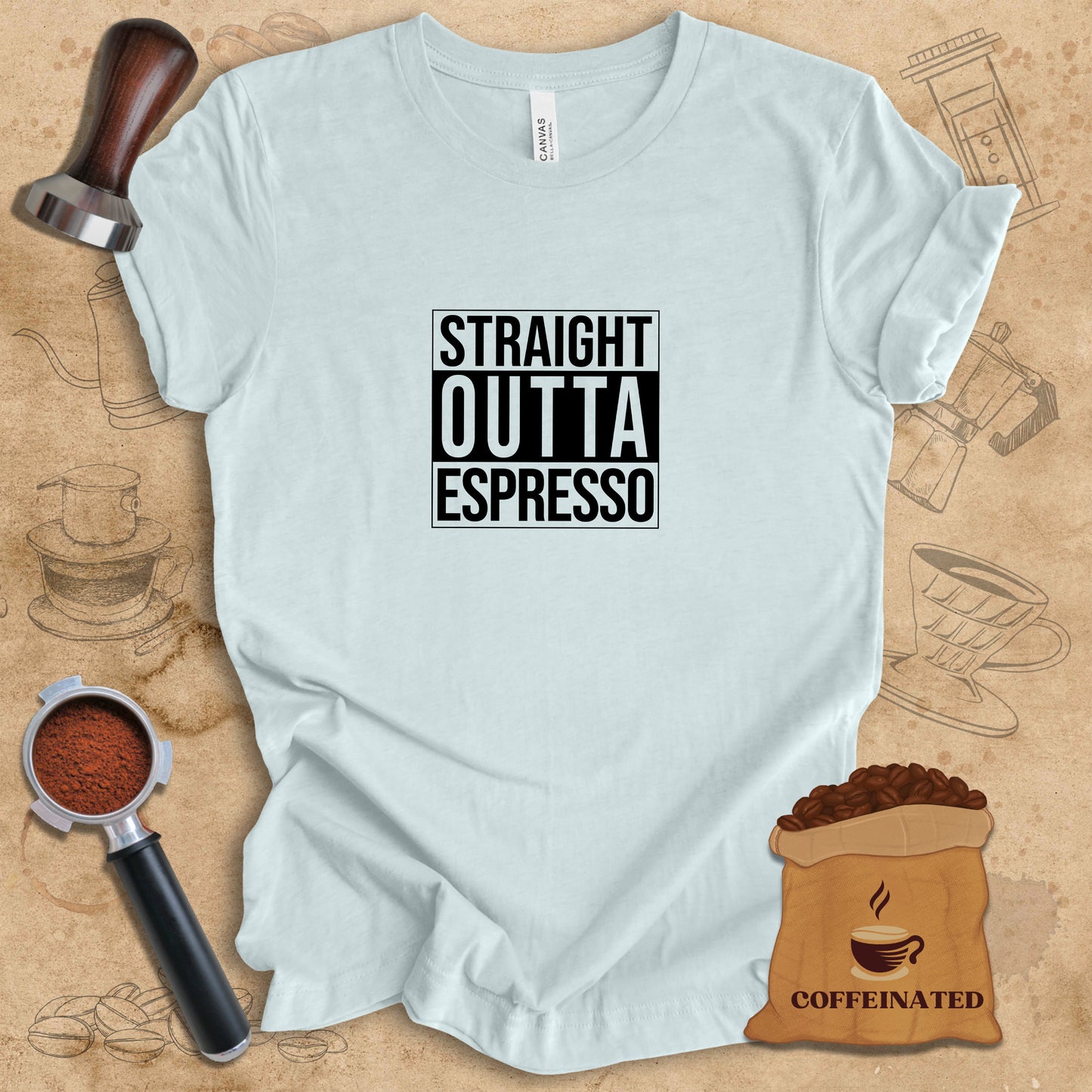 Straight Outta Espresso Tee