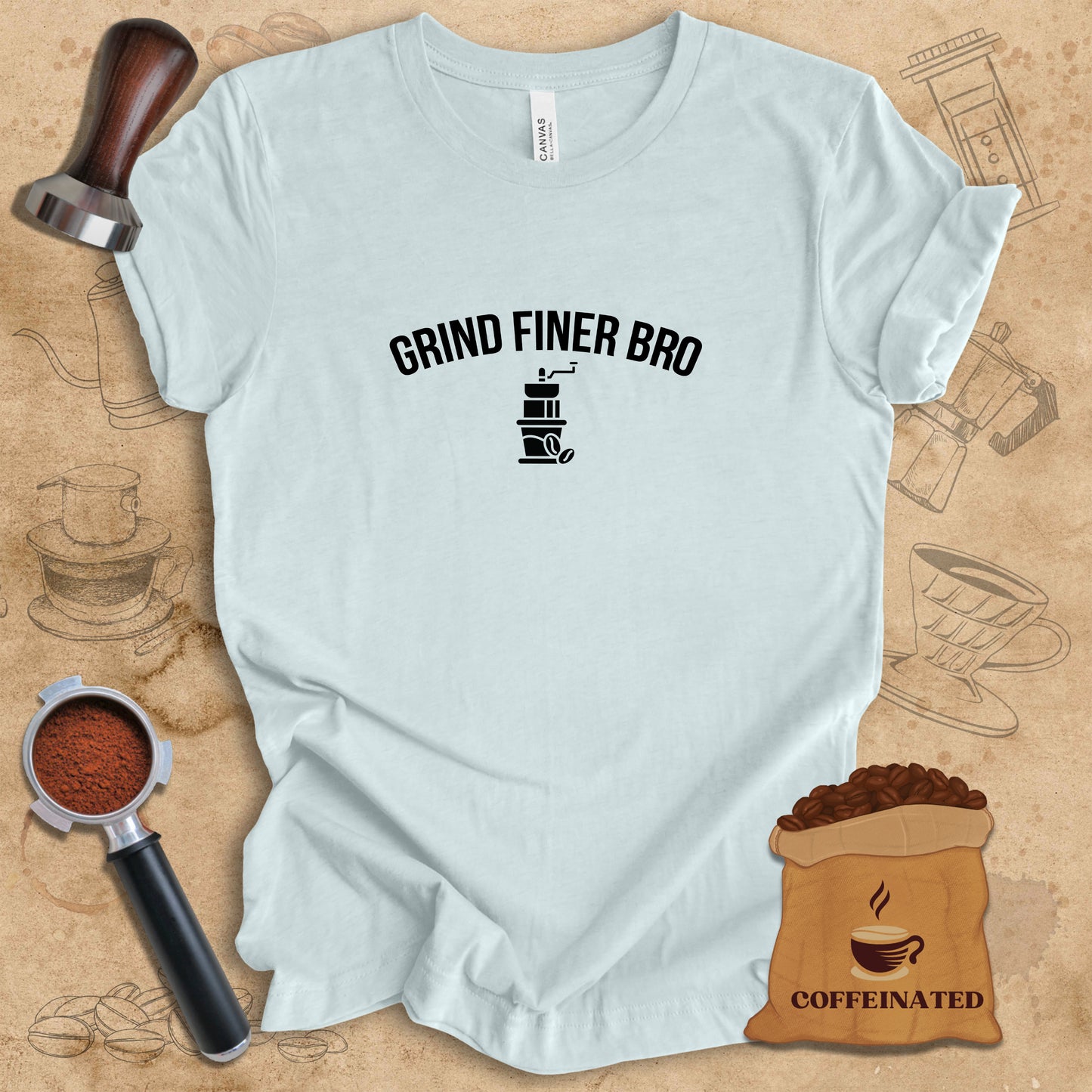 Grind Finer Bro Tee