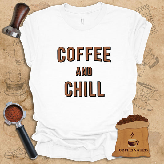 Coffee And Chill Tee