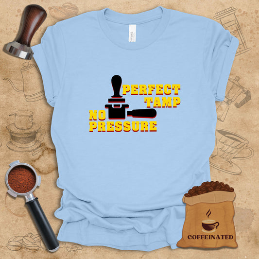 Perfect Tamp No Pressure Tee