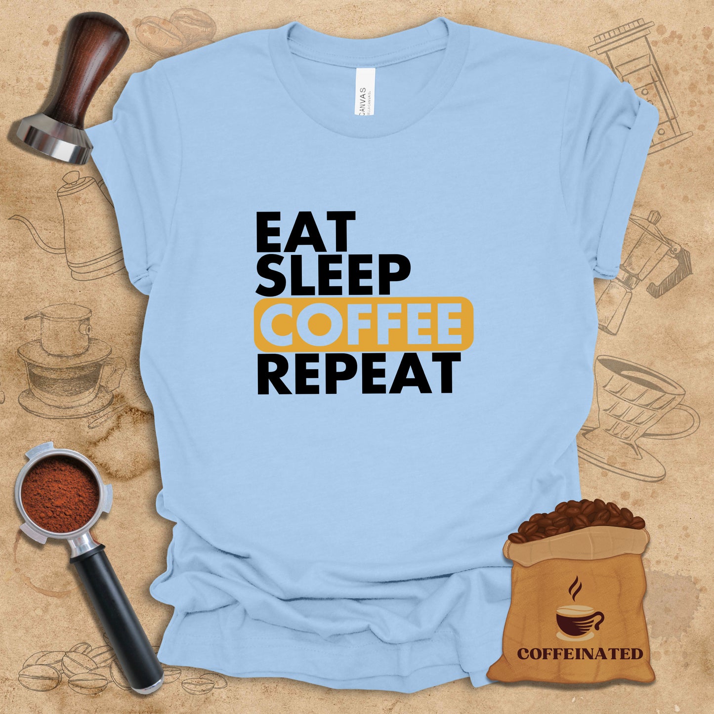 Eat Sleep Coffee Repeat Tee