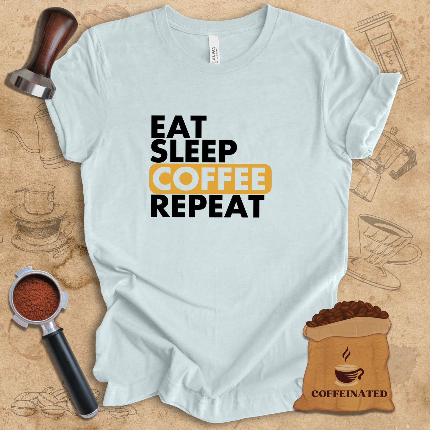 Eat Sleep Coffee Repeat Tee